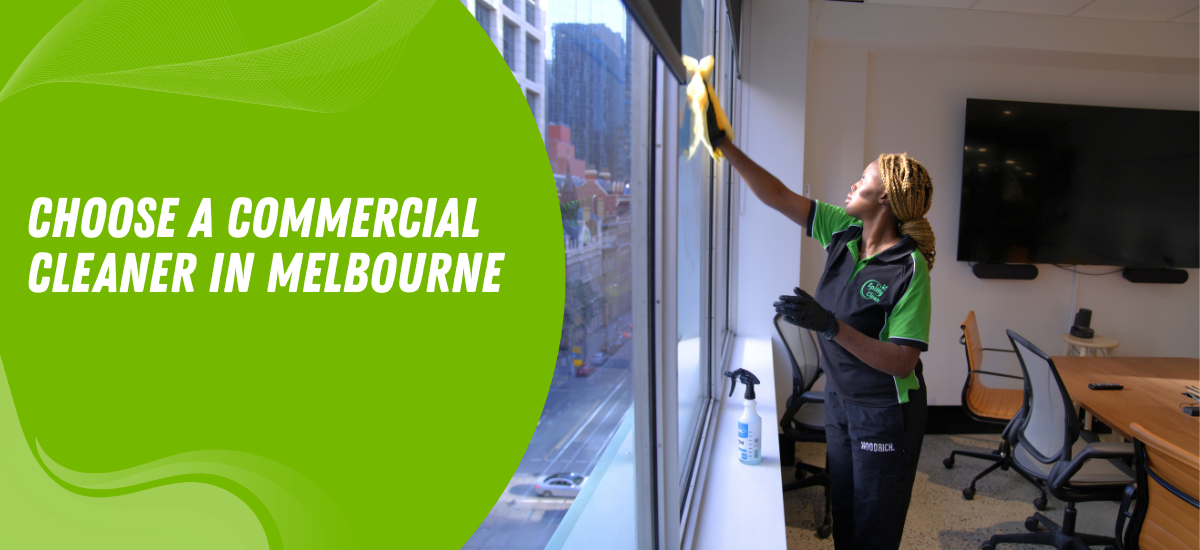 Cleaner in green and black uniform wipes a large office window; left side features a bright green shape with the text 'Choose a commercial cleaner in Melbourne'.