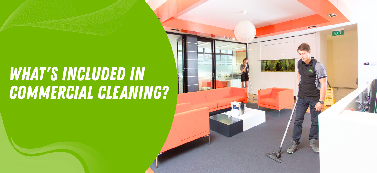 Whats Included in Commercial Cleaning | Spiffy Clean - Commercial & Office Cleaning Services Whats Included in Commercial Cleaning